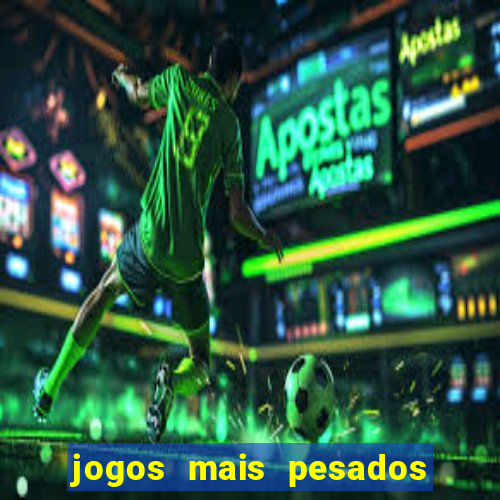 jogos mais pesados android 2024